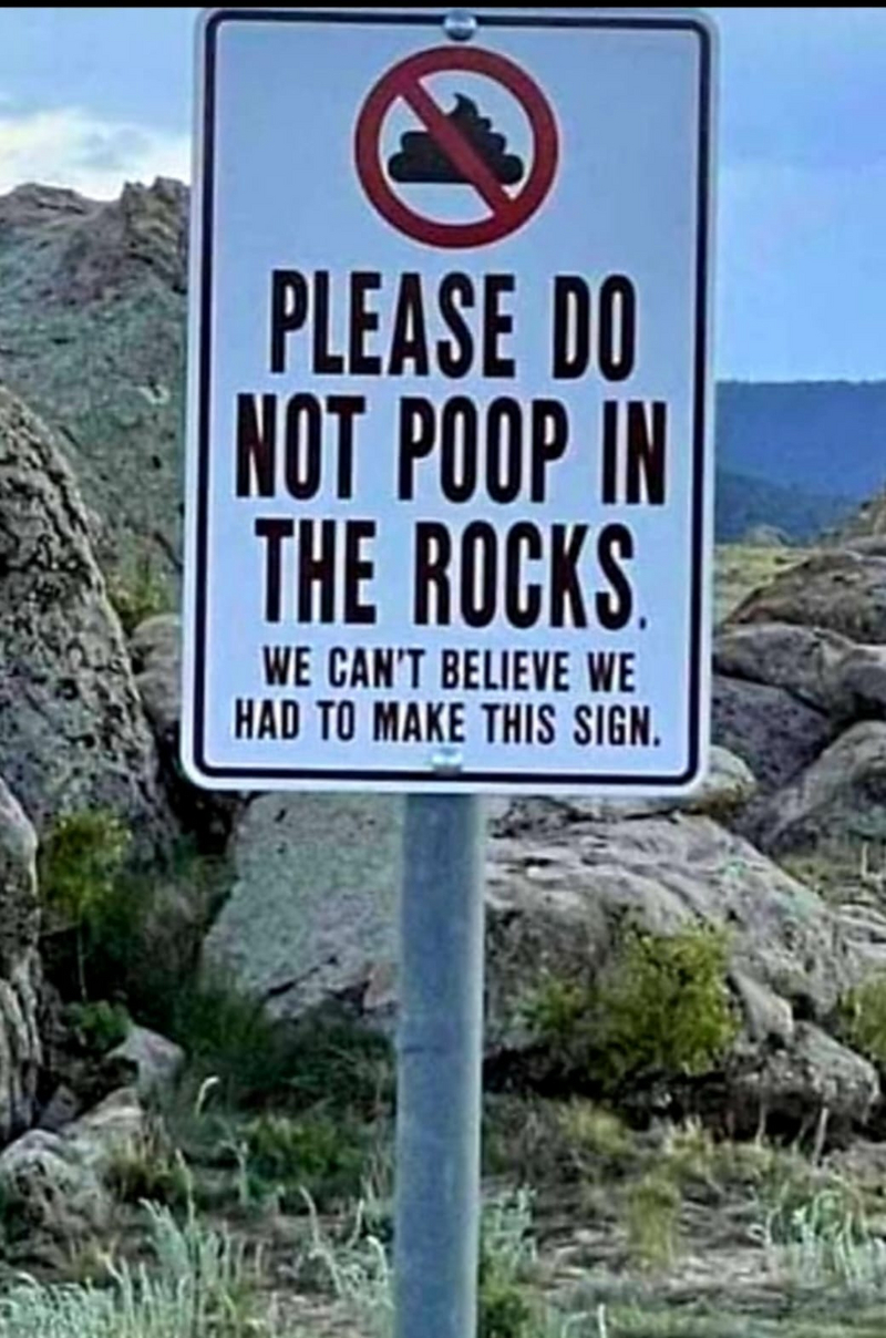"Please do not poop on the rocks"